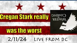 Live From DC: Cregan Stark Really Was the Worst