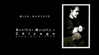 Glen Hansard - Red Chord (EPIC!) + Jeff Buckley Last Goodbye  (acoustic LIVE 1999 soundboard HQ)