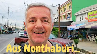 Heute geht es nach Nonthaburi - Reisen nach Thailand 2023