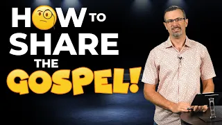 How to Share the Gospel – Jim Staley 2023