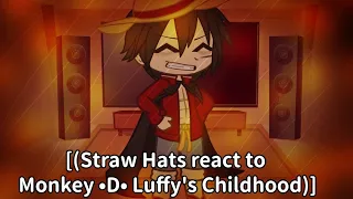 [(Straw Hats react to Monkey •D• Luffy's Childhood)]