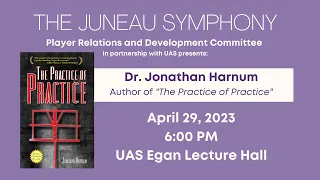 Jon Harnum - The Practice of Practice Lecture 4/29/2023