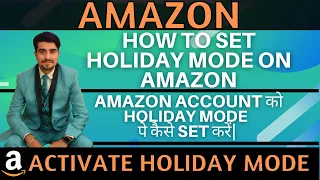 Amazon Seller Holiday Mode | Amazon Seller Account Holiday Setting.