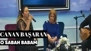 Canan Başaran & Zeynep Başkan - O Sabah Babam (Canlı Performans)