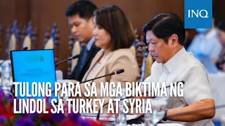 WATCH: Pilipinas magpapadala ng tulong sa mga biktima ng lindol sa Turkey at Syria | Chona Yu