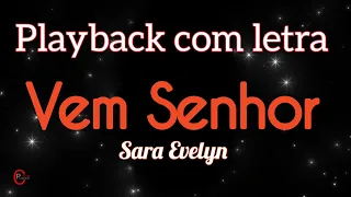 Vem Senhor Sara Evelyn | playback