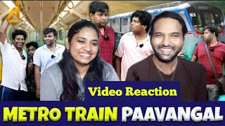 Metro Train Pavangal 🚈😁🤣😜| Parithabangal Video Reaction | Gopi, Sudhakar |  Tamil Couple Reaction