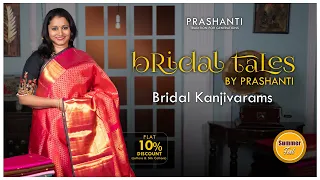 Bridal Kanjivarams | Summer Fest | Flat 10% OFF | Prashanti | 5 May 24