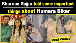 Khurram Gujjar told some important things abour Humera Biker