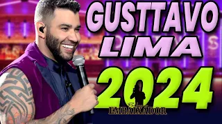 GUSTTAVO LIMA:  AS MELHORES DO GUSTTAVO LIMA - GUSTTAVO LIMA MAIS TOCADAS DE 2024