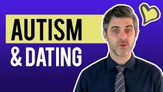 Dating Someone With Autism: Important Things to Remember