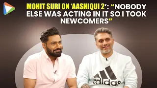 Mithoon & Mohit Suri on 'Aashiqui 2', ‘Tum Hi Ho’, Arijit Singh & More