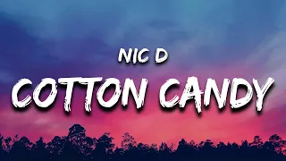 Nic D - Cotton Candy (Lyrics)