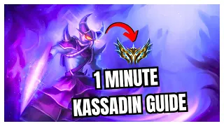 LEARN  KASSADIN IN 1 MINUTE WITH THIS LEAGUE OF LEGENDS GUIDE