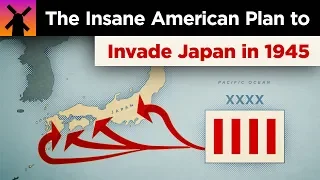 The Insane American Plan to Invade Japan in 1945