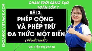 Toán lớp 7 Chân trời sáng tạo Bài 3: Phép cộng và phép trừ đa thức một biến trang 33 - 36 | Tập 2