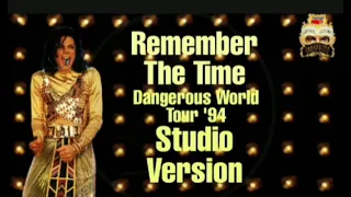 Michael Jackson - Remember The Time | Dangerous World Tour '94 | Studio Version [Fanmade]