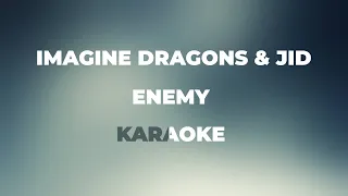Imagine Dragons & JID - Enemy - KARAOKE (With backing vocals)