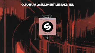 Quantum vs Summertime Sadness (ATLS Mashup)