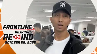Frontline Pilipinas Rewind | October 23, 2023 #FrontlineRewind
