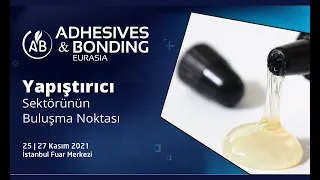 Yapıştırıcılar ve Yapıştırma Teknolojileri Fuarı: Adhesives & Bonding Eurasia
