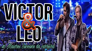 VICTOR & LÉO - OS 40 MAIORES SUCESSOS DA CARREIRA