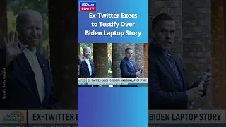 Ex-Twitter Execs to Testify Over Hunter Biden Laptop Story Suppression - NTD Good Morning