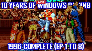 10 Years of Windows Gaming 1996 COMPLETE (Episodes 1-8)