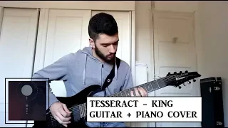 TesseracT - King (Guitar Cover + Piano)