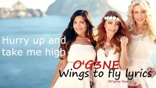 O'G3NE - WINGS TO FLY! (Lyrics)