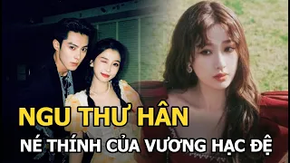 Ngu Thư Hân khéo léo né thính của Vương Hạc Đệ, từ chối xào couple sau khi Thương Lan Quyết hết