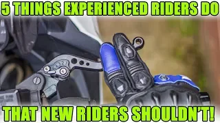5 Things Experienced Riders do, that new riders Shouldn't!