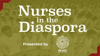 Nurses in the Diaspora Panel Discussion