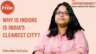 How Indore became India’s cleanest city — ReporterDirect with Moushumi Das Gupta