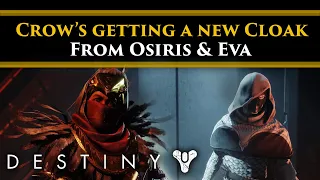 Destiny 2 Lore - Osiris & Eva are making Crow a new cloak! Here's why that matters! (Crow's Journey)