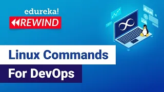Linux commands for DevOps  |  Linux for DevOps | DevOps Training Video | Edureka Rewind