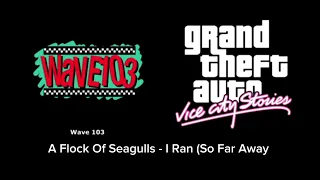 GTA Vice City Stories - Wave 103 14. A Flock Of Seagulls - I Ran (So Far Away)