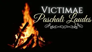 Easter Sequence (Gregorian chant): VICTIMAE PASCHALI LAUDES