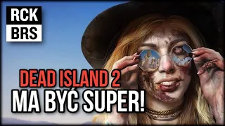 Dead Island 2 - Gameplay jest obiecujący