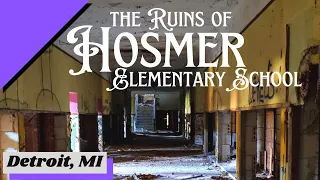 Hosmer Elementary School abandoned on Detroit's Eastside