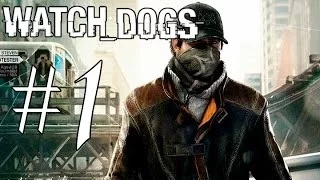 "Хакер против копов!" - Watch Dogs #1 [Прохождение]  (Рус)