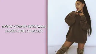 Ariana Grande Instagram Stories 2018 | logoless