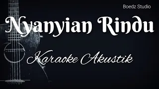 Nyanyian Rindu - Evie Tamala - Karaoke Akustik