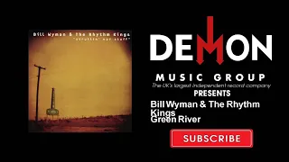 Bill Wyman & The Rhythm Kings - Green River