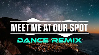 Meet Me At Our Spot Dance Remix - Tyler Cole, THE ANXIETY, Willow