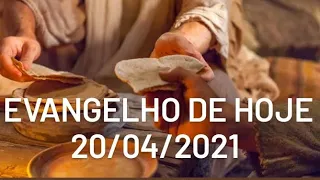 O EVANGELHO DE HOJE 20/04/2O21: O PÃO DIÁRIO É O VERDADEIRO PÃO DO CÉU !