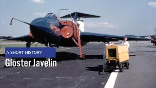 A Short History: Gloster Javelin Documentary