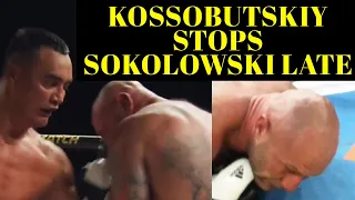 ZHAN KOSSOBUTSKIY STOPS KAMIL SOKOLOWSKI LATE