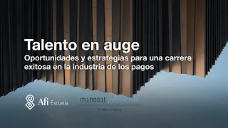 Talento en auge: Oportunidades y estrategias para una carrera exitosa en la industria de los pagos