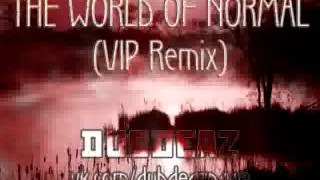 DubDeaz - The World Of Normal (VIP)